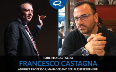 Intervista a Francesco Castagna – Adjunct professor – Manager and Serial Entrepeneur