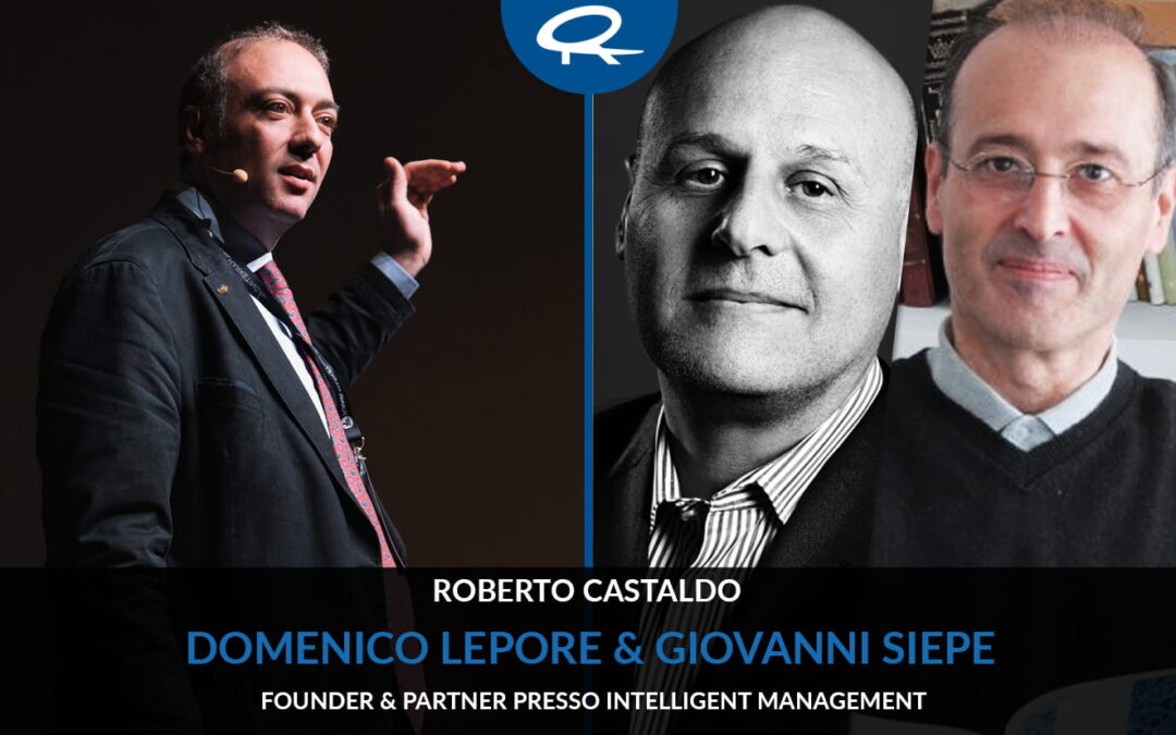 Intervista a Domenico Lepore e Giovanni Siepe – Founder & partner presso Intelligent Management